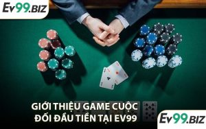 Giới thiệu game Cuộc Đối Đầu Tiền tại EV99